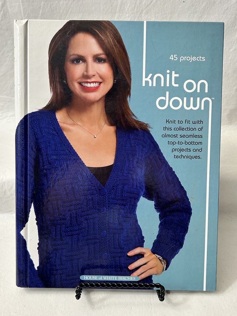 Knit on Down | 45 Projects | House of White Birches (HC)